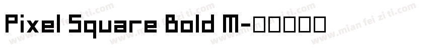Pixel Square Bold M字体转换